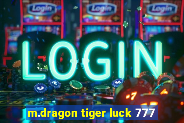 m.dragon tiger luck 777